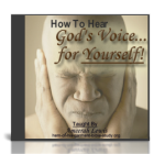 How To Hear God's Voice for Yourself How To Hear God's Voice for Yourself