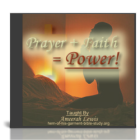 Prayer Plus Faith Equals Power Prayer Plus Faith Equals Power