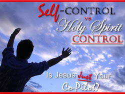 Christian Speaker Topics: Self Control vs Holy Spirit Control