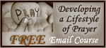 Receive Free Email Bible Studies on Prayer