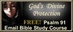 Receive Free Psalm 91 Email Bible Study