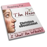The Hem Devotional - Christian eZine The Hem Devotional - Christian eZine